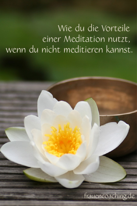 Nutze die Vorteile einer Meditation